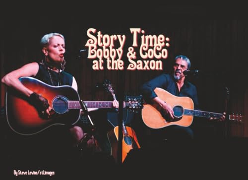 Story Time: Bobby & CoCo at the Saxon: Bobby Whitlock and CoCo Carmel Deliver Classic Stories About a Classic Time in Rock History von Independently published