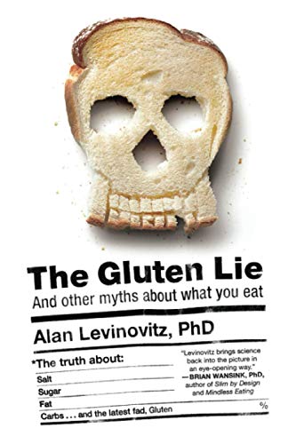 The Gluten Lie: And Other Myths About What You Eat von Regan Arts