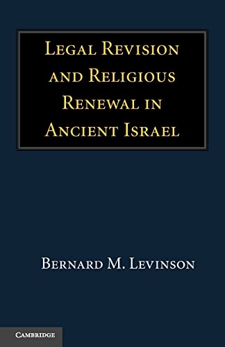 Legal Revision and Religious Renewal in Ancient Israel von Cambridge University Press