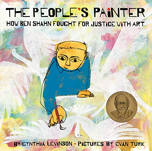 The People's Painter: How Ben Shahn Fought for Justice with Art von Abrams Books for Young Readers