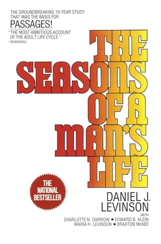 The Seasons of a Man's Life: The Groundbreaking 10-Year Study That Was the Basis for Passages!