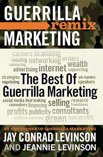 Best of Guerrilla Marketing: Guerrilla Marketing Remix
