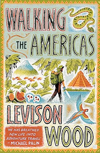 Walking the Americas: ‘A wildly entertaining account of his epic journey' Daily Mail