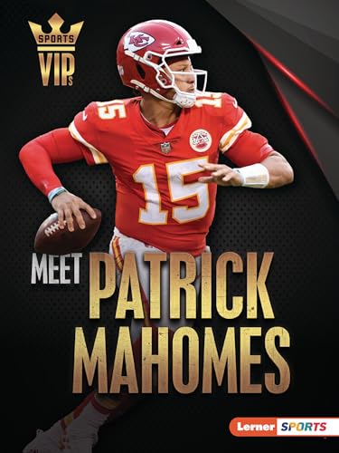 Meet Patrick Mahomes: Kansas City Chiefs Superstar (Sports VIPs) von Lerner Publications (Tm)
