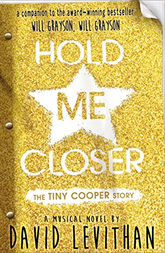 Hold Me Closer: The Tiny Cooper Story (Will Grayson, Will Grayson, 2) von Penguin Books UK
