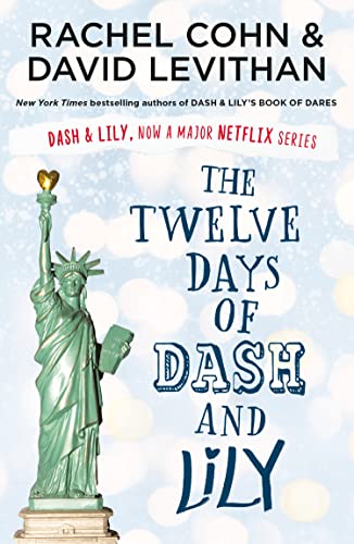 The Twelve Days of Dash and Lily: The sequel to the unmissable and feel-good romance of 2020 – Dash & Lily's Book of Dares, now an original Netflix series! The Twelve Days of Dash and Lily: The sequel to the unmissable and feel-good romance of 2020 – Dash & Lily's Book of Dares, now an original Netflix series!