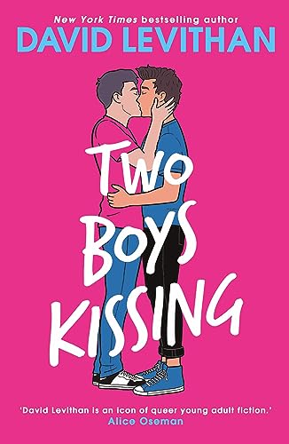 Two Boys Kissing: perfect for fans of Alice Oseman’s Netflix hit, Heartstoppers