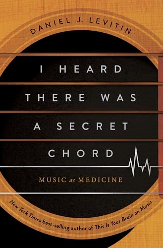 I Heard There Was a Secret Chord: Music As Medicine von W. W. Norton & Company