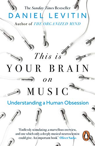 This is Your Brain on Music: Understanding a Human Obsession von Penguin