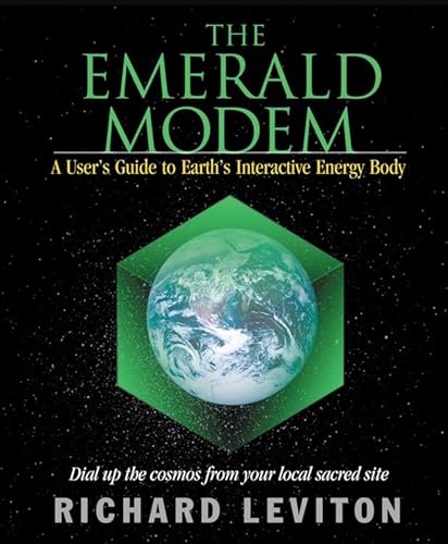 Emerald Modem: A Users Guide to Earths Interactive Energy Body von Hampton Roads Publishing Company