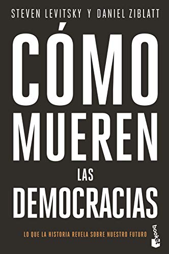 Cómo mueren las democracias (Divulgación) von Booket