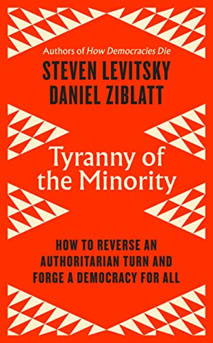 Tyranny of the Minority: How to Reverse an Authoritarian Turn, and Forge a Democracy for All von Viking