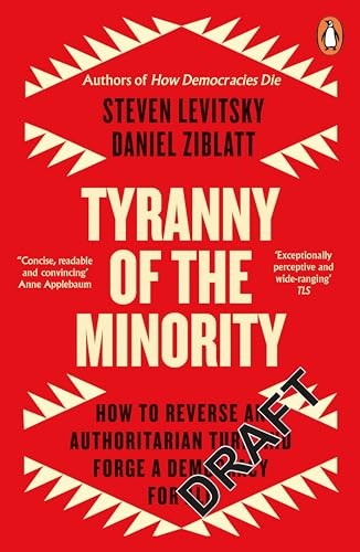 Tyranny of the Minority: How to Reverse an Authoritarian Turn, and Forge a Democracy for All von Penguin