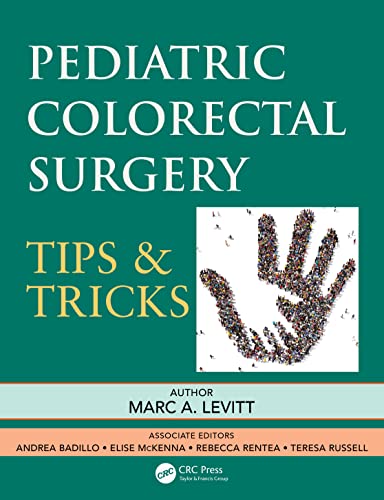 Pediatric Colorectal Surgery: Tips & Tricks von CRC Press