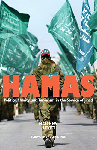 Hamas: Politics, Charity, And Terrorism in the Service of Jihad