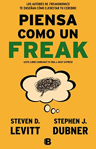 Piensa como un freak (No ficción) von B (Ediciones B)