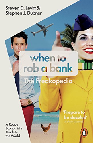 When to Rob a Bank: A Rogue Economist's Guide to the World von Penguin