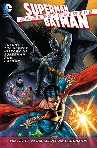 Worlds' Finest Vol. 6: The Secret History of Superman and Batman (The New 52)