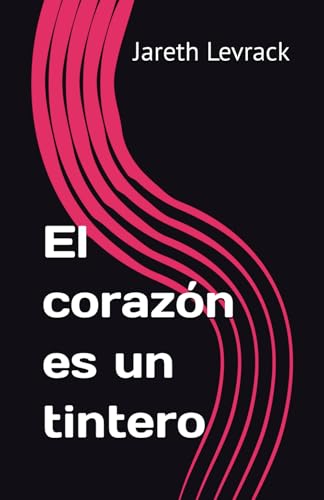 El corazón es un tintero von Independently published