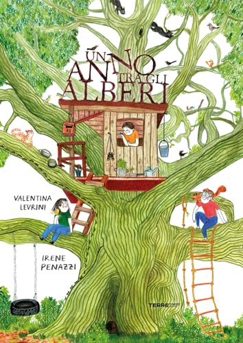 Un anno tra gli alberi. Ediz. a colori (Acchiappastorie)