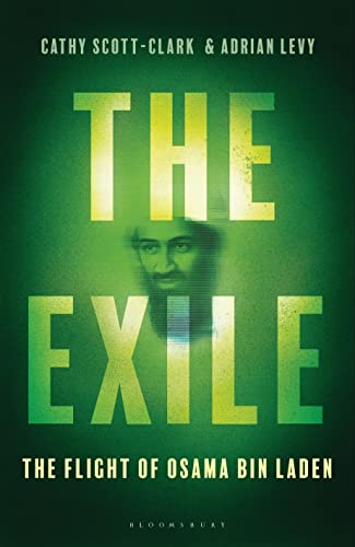 The Exile: The Flight of Osama bin Laden von Bloomsbury Publishing