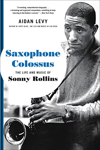 Saxophone Colossus: The Life and Music of Sonny Rollins von Hachette