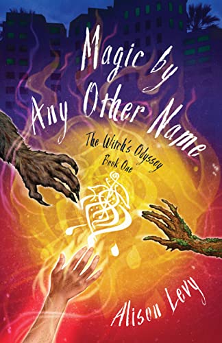 Magic by Any Other Name (The Witch's Odyssey, Book One) von SparkPress