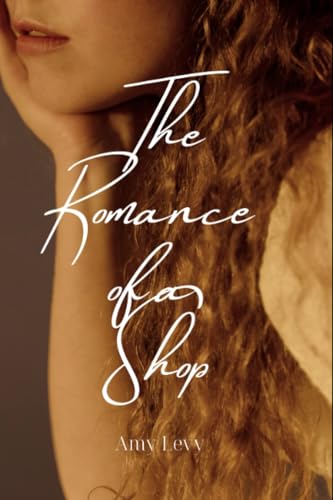 The Romance of a Shop von Anson Street Press