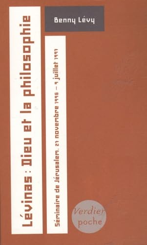 Lévinas : Dieu et la philosophie: Séminaire de Jérusalem, 27 novembre 1996 - 9 juillet 1997 (0000)