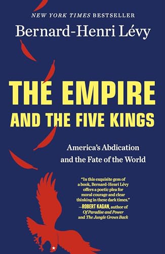 Empire and the Five Kings: America's Abdication and the Fate of the World