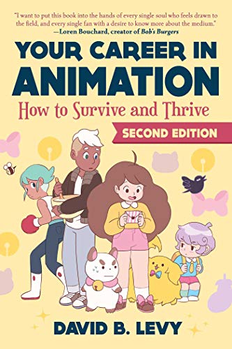 Your Career in Animation (2nd Edition): How to Survive and Thrive von Allworth
