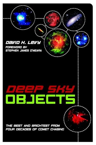 Deep Sky Objects: The Best And Brightest from Four Decades of Comet Chasing
