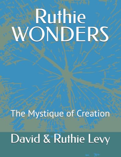 Ruthie WONDERS: The Mystique of Creation von Independently published