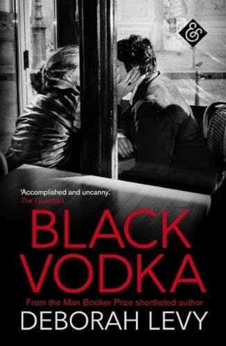 Black Vodka: Shortlisted for the 2013 Frank O'Connor International Short Story Award