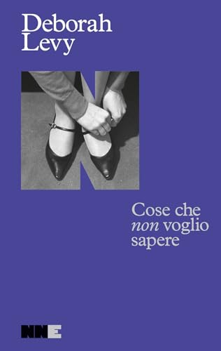Cose che non voglio sapere. Autobiografia in movimento von NN Editore