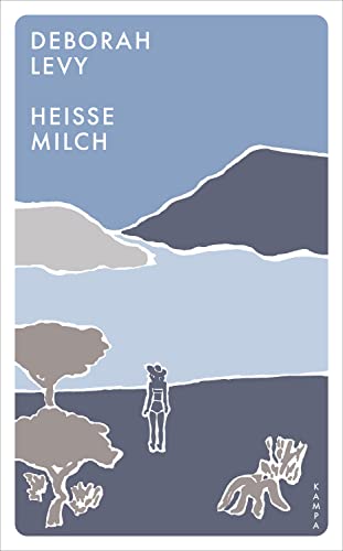 Heiße Milch (Kampa Pocket) von Kampa Verlag