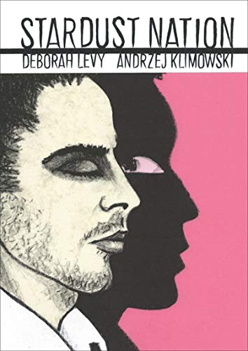 Stardust Nation: Deborah Levy, Andrzej Klimowski von Selfmadehero