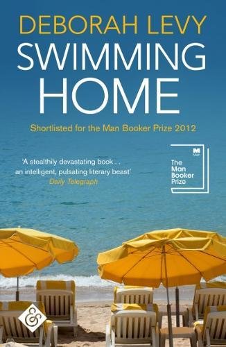 Swimming Home: Shortlisted for the 2012 Man Booker Prize