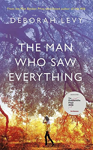 The Man Who Saw Everything: Deborah Levy