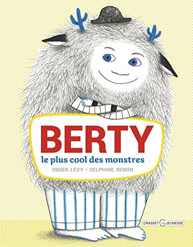 Berty, le plus cool des monstres von GRASSET JEUNESS