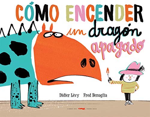 Cómo encender un dragón apagado Cómo encender un dragón apagado von LIBROS DEL ZORRO ROJO
