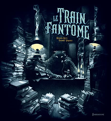 Le Train Fantôme von SARBACANE