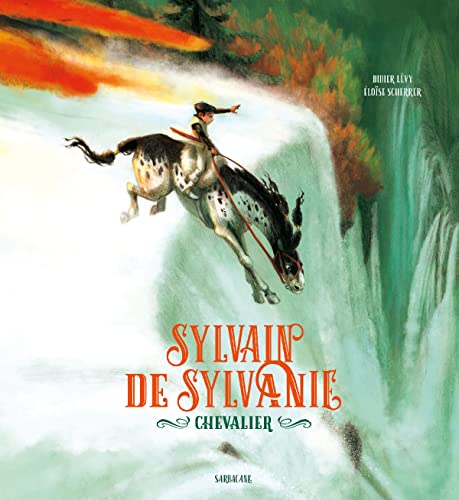 Sylvain de Sylvanie, chevalier: NOUVELLE EDITION