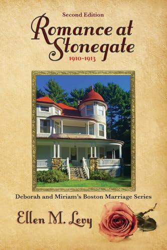 Romance at Stonegate, Second Edition (Deborah and Miriam's Boston Marriage)