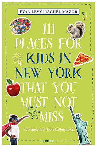 111 Places for Kids in New York That You Must Not Miss: Travel Guide von Emons Verlag