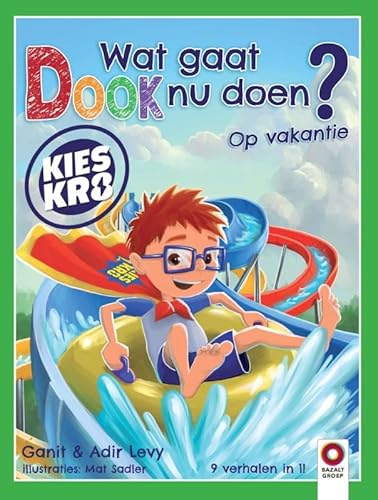 Wat gaat Dook nu doen? Op vakantie von Bazalt Groep Educatieve Uitgeverij