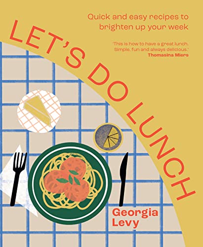 Let's Do Lunch: A comprehensive cookbook with delicious and healthy recipes Let's Do Lunch: A comprehensive cookbook with delicious and healthy recipes