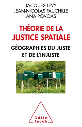 Théorie de la justice spatiale: Géographies du juste et de l'injuste von Odile Jacob