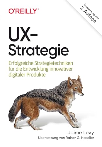 UX-Strategie: Erfolgreiche Strategietechniken für die Entwicklung innovativer digitaler Produkte (Animals)