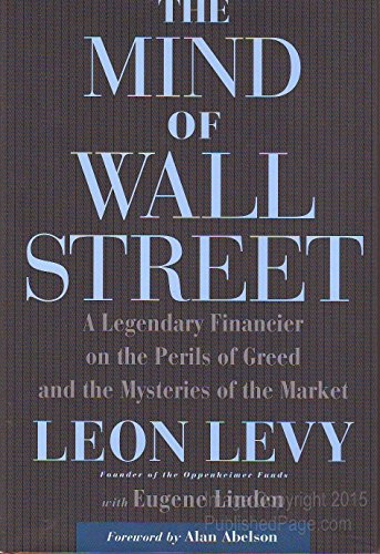 The Mind Of Wall Street: A Legendary Financier on the Perils of Greed and the Mysteries of the Market